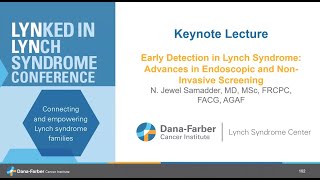 Keynote Lecture: Early Detection in Lynch Syndrome:Advances in Endoscopic and Non-Invasive Screening