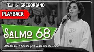 Playback Salmo 68 - Atendei me, ó Senhor, pelo vosso imenso amor GREGORIANO FEMININO