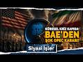 BAE OPEC'ten Çıktı, Ortadoğu'da Dengeler Altüst Oldu! | Siyasi İşler - 28 Nisan 2026