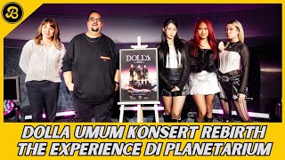 DOLLA UMUM KONSERT REBIRTH THE EXPERIENCE DISAKSIKAN IDOLLAS DI PLANETARIUM KL.