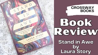Book Review - Stand in Awe by Laura Story - Crossway Books