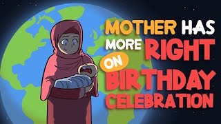 Mother's Sacrifice | Mother Has More Right On Your Birthday Celebration | Funny but Important