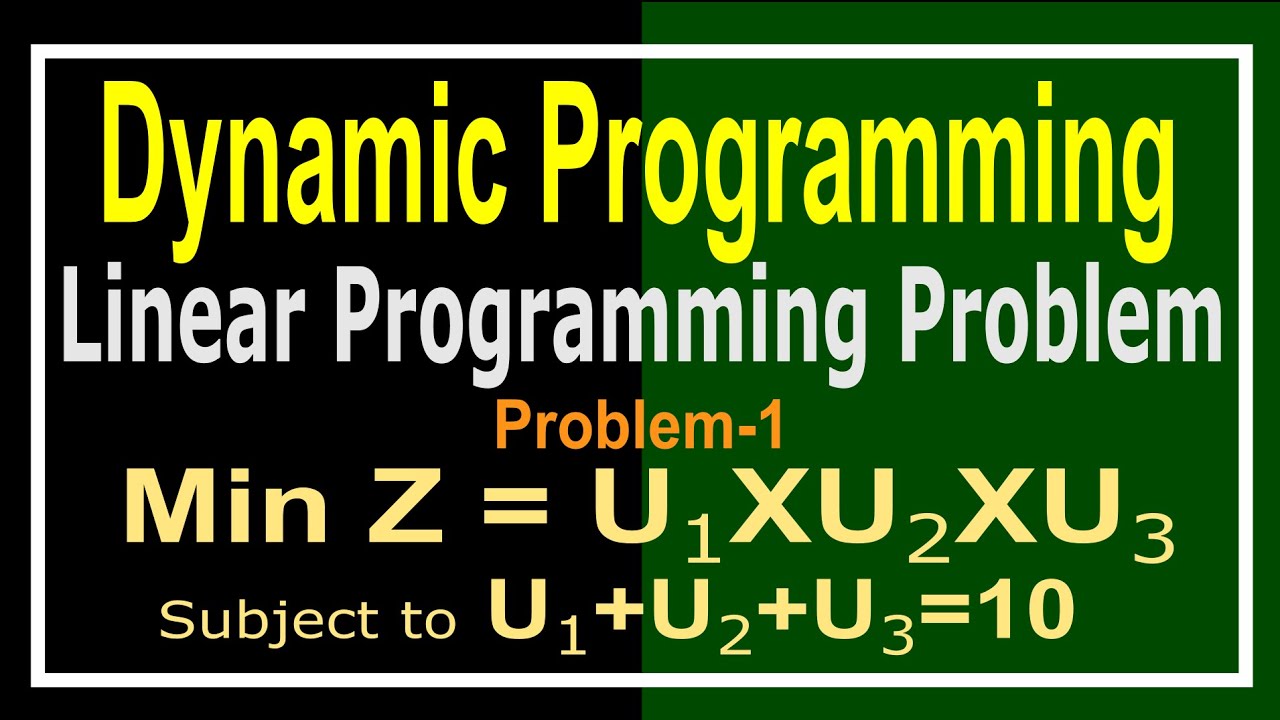 Dynamic Programming to solve LPP Problem 1 - YouTube