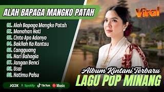 ALAH BAPAGA MANGKO PATAH - Kintani Album Terbaik - MANAHAN HATI || LAGU MINANG TERPOPULER 2025