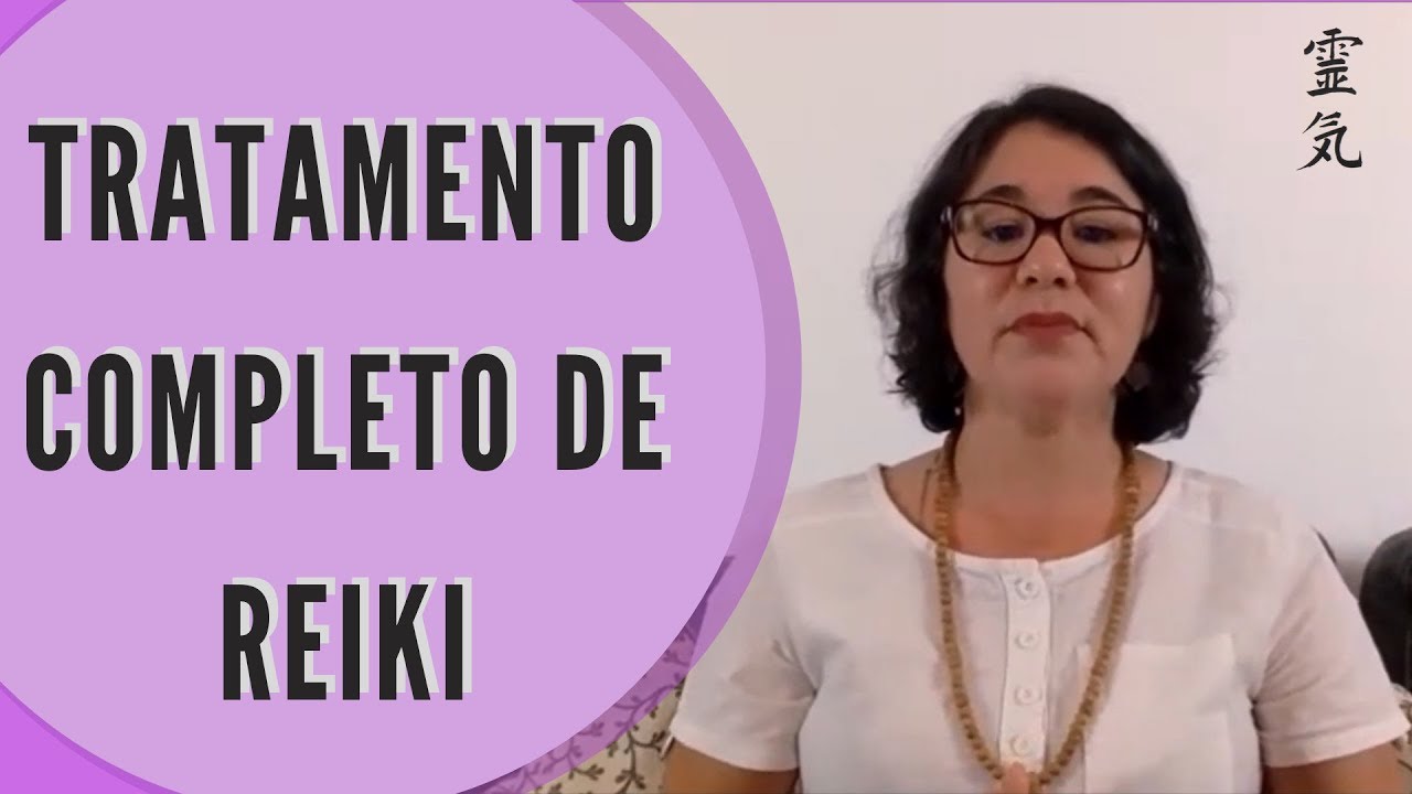 O QUE É UM TRATAMENTO COMPLETO DE REIKI? reiki meaning