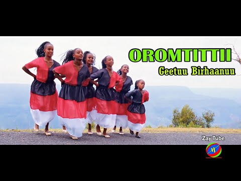 Geetuu Birhaanuu Oromtittii New Ethiopian Music Oromo Cultural Music Official Video