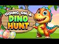 We're Going on a Dinosaur Hunt | Preschool Songs | Nursery Rhymes