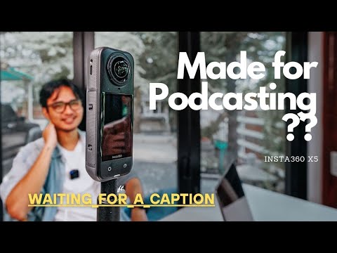 Insta360 X5 - นี่คือกล้องพอดแคสในงบประหยัด?