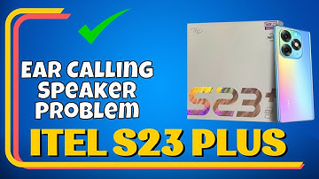 Ear Calling Speaker Problem ITEL S23 Plus || How to solve ear calling speaker problem