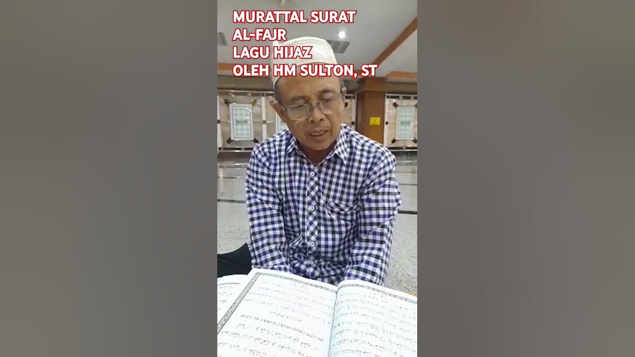 02280125 MURATTAL SURAT AL-FAJR LAGU HIJAZ OLEH HM SULTON, ST