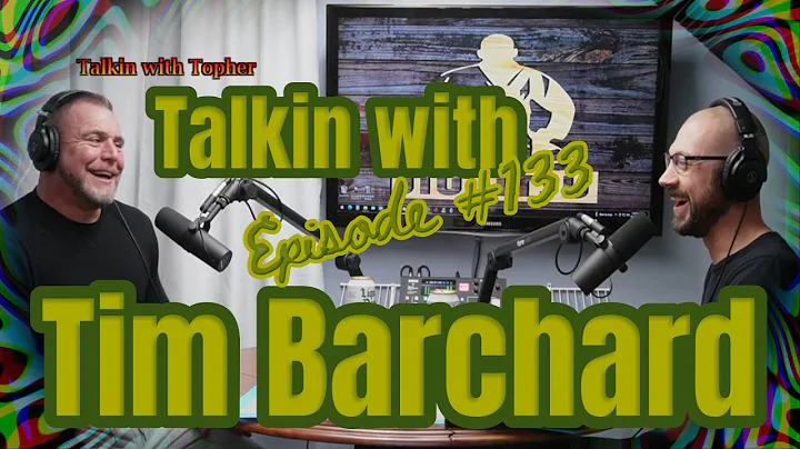 TwT #133 | Talkin with Tim Barchard | Positive Imp...