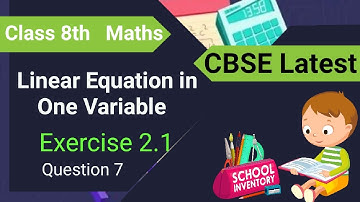 Class 8 Maths: Chapter - 2 Linear Equations in One Variable (Exercise 2.1 Q7) | NCERT Solutions