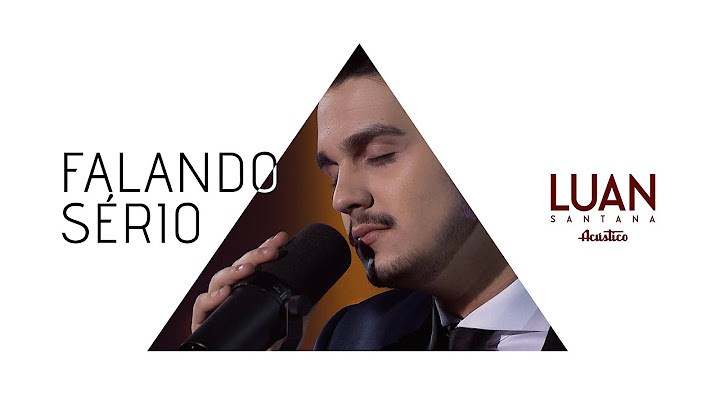 Luan Santana - Falando sério (DVD Luan Santana Acústico)