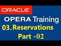 Reservations Part - 2 | Oracle Opera PMS  | Opera PMS Training |  Hotel Management Software