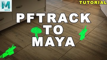 Maya Tutorial: PFTrack To Maya