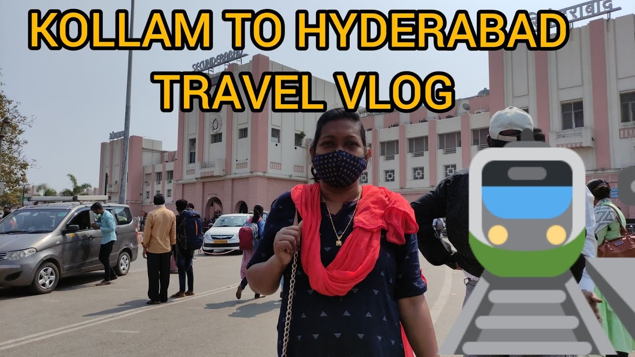 KOLLAM TO HYDERABAD TRAVEL VLOG... YouTube