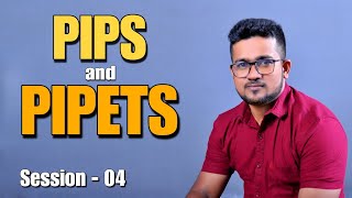 Pips සහ Pipets ගැන සරලවම දැනගමු | Session - 04 | CJ | Chandana Jayathilaka