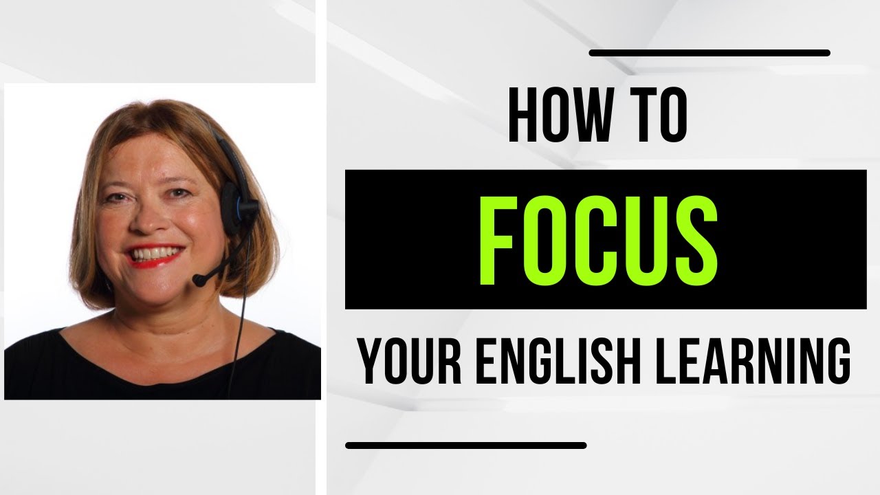 How To Focus Your English Learning - YouTube