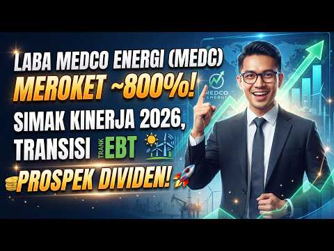 Laba Medco Energi (MEDC) Meroket ~800%! Simak Kinerja 2026, Transisi EBT & Prospek Dividen! 🚀