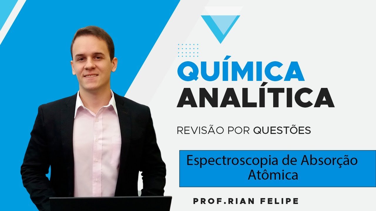 Espectroscopia de Absorção Atômica - Revisão por questões - Concursos de Perícia Criminal!