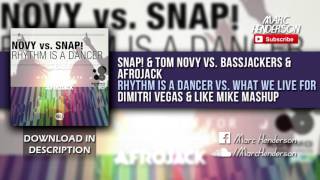 Snap! vs. Bassjackers & Afrojack - Rhythm Is A Dancer vs. What We Live For (DV&LM Mashup)