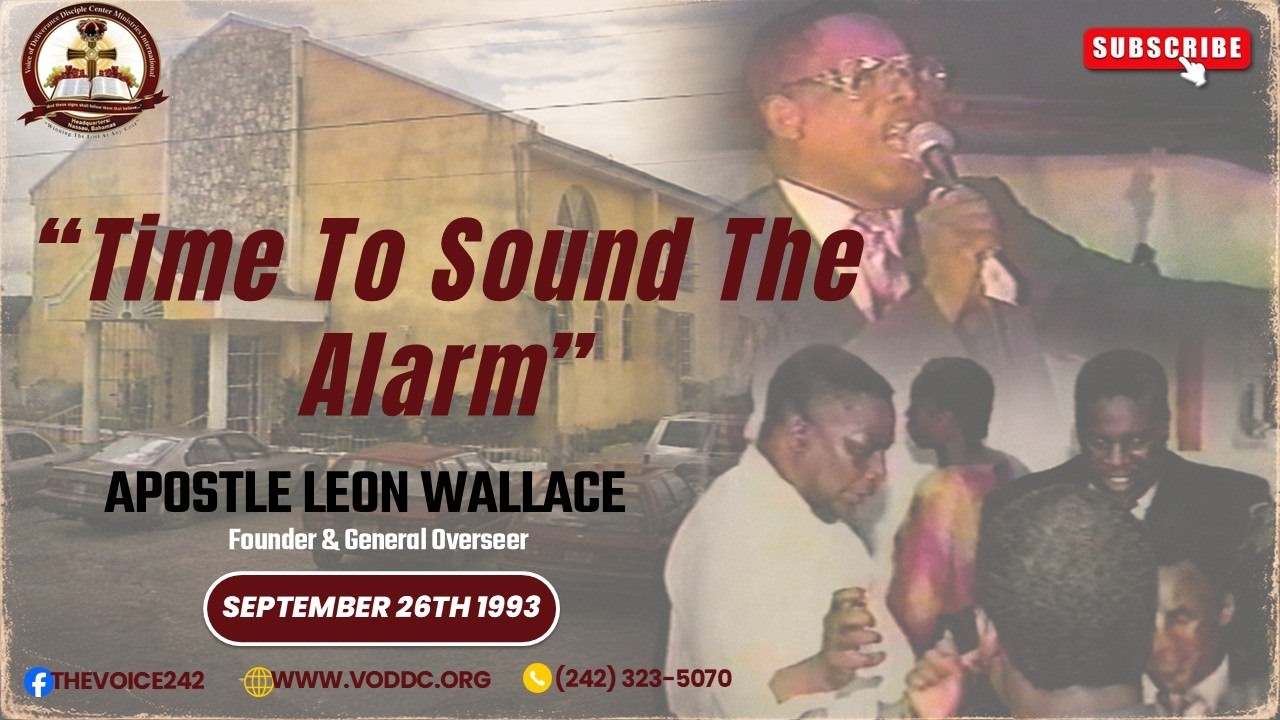 APOSTLE LEON WALLACE - Time To Sound The Alarm (September 26, 1993)