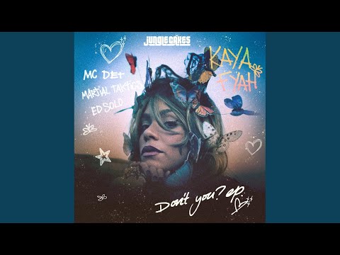 KAYA FYAH, Martial Taktics & MC Det - Don't You?