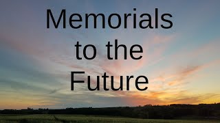 Memorials to the Future