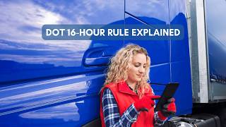 DOT 16-Hour Rule Explained (Short-Haul 16 Hour Exemption)