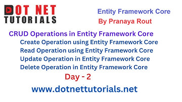 CRUD Operations in Entity Framework Core | Day 2 | By Pranaya Rout | Dot Net Core Tutorials