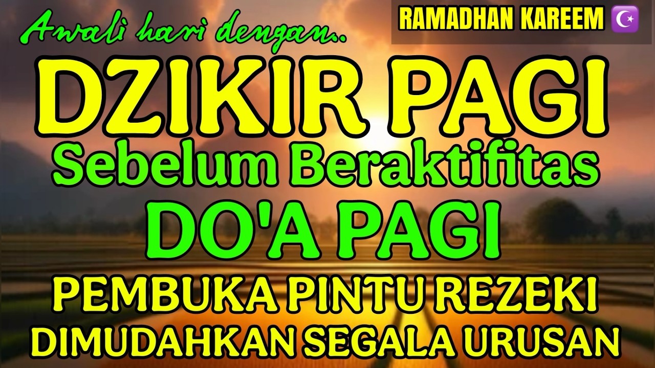 Dzikir Pagi Di Bulan Ramadhan (Tareq Mohammed) Pembuka Pintu Rezeki, Melancarkan Usaha & Rezeki