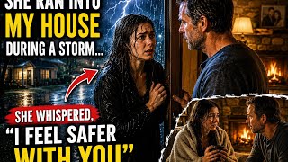 SHE RAN INTO MY HOUSE DURING A STORM… SHE WHISPERED, “I FEEL SAFER WITH YOU”