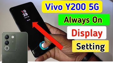 Vivo y200 always on display, always on display setting in Vivo y200 5g