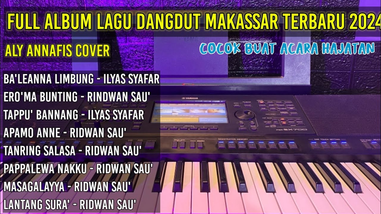 KUMPULAN LAGU MAKASSAR VERSI DANGDUT ELEKTON FULL COVER ALY ANNAFIS