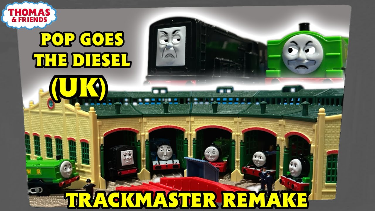 Pop Goes the Diesel (Великобритания) — ремейк Trackmaster