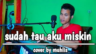 SUDAH TAU AKU MISKIN BY MUHLIS COVER DANGDUT