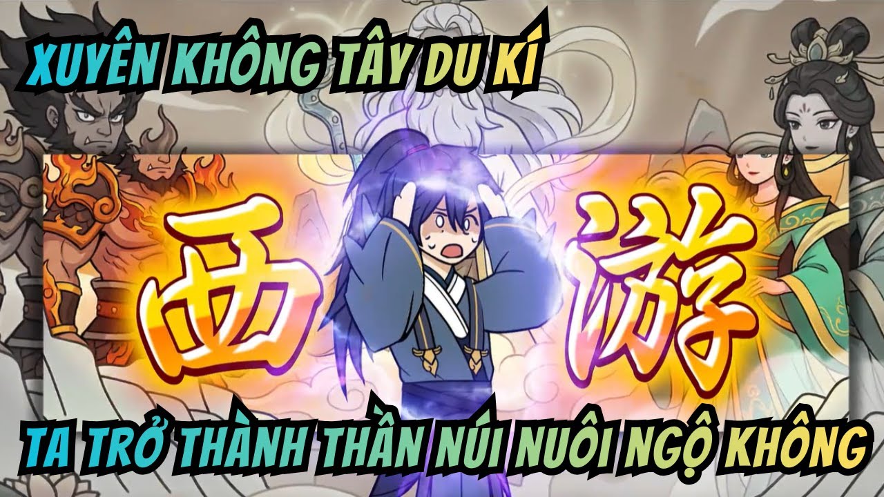Xuyên Không Tây Du Kí, Ta Trở Thành Thần Núi Nuôi Đại Thánh Tôn Ngộ Không