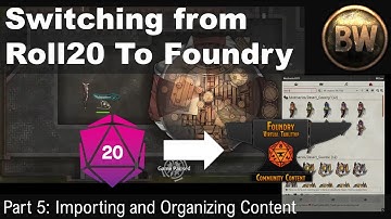 Transitioning from Roll20 to FoundryVTT: Episode 4 - Questions, Answers, and Importing More Content