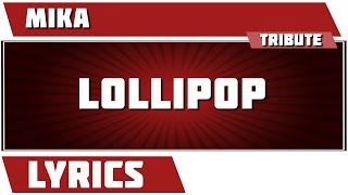 Lollipop - Mika Tribute - Lyrics