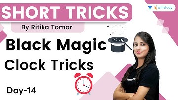 Black Magic Short Tricks | Clock Tricks | Day-13 | wifistudy | Ritika Tomar