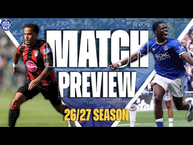 Thumbnail for Bournemouth V Everton | Match Preview