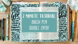 Bible Journaling Brush Pen Doodle Entry: 2 Minute Tutorial!