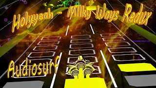 Audiosurf-Holyyeah - Milky Ways Redux