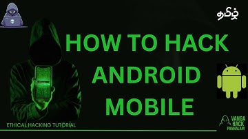 Android Hacking Explained In Tamil  | How Hackers Gain Access | How To Hack Android Mobile in Tamil