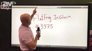 InfoComm 2017: FlatFrog Tells rAVe About Its InGlass Technology