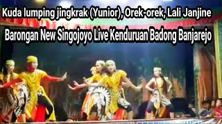 Kuda-lumping jingkrak (Yunior),Orek-orek,Lali Janjine/Barong New Singojoyo Live Kenduruan, Badong