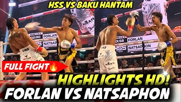 FULL FIGHT HD! HASIL TINJU FORLAN RIVALDO VS NATSAPHON - HSS VS BAKU HANTAM 