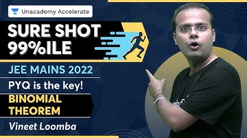 Sure Shot 99%ile In JEE Mains 2022 | PYQ is the key ! | Binomial Theorem | Vineet Loomba