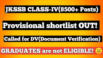 JKSSB CLASS -IV Provisional shortlist OUT ! Graduates are not ELIGIBLE