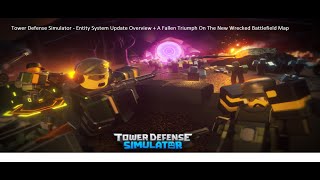 Tower Defense Simulator - Entity System Update Overview Tower Defense Simulator - Entity System Update Overview